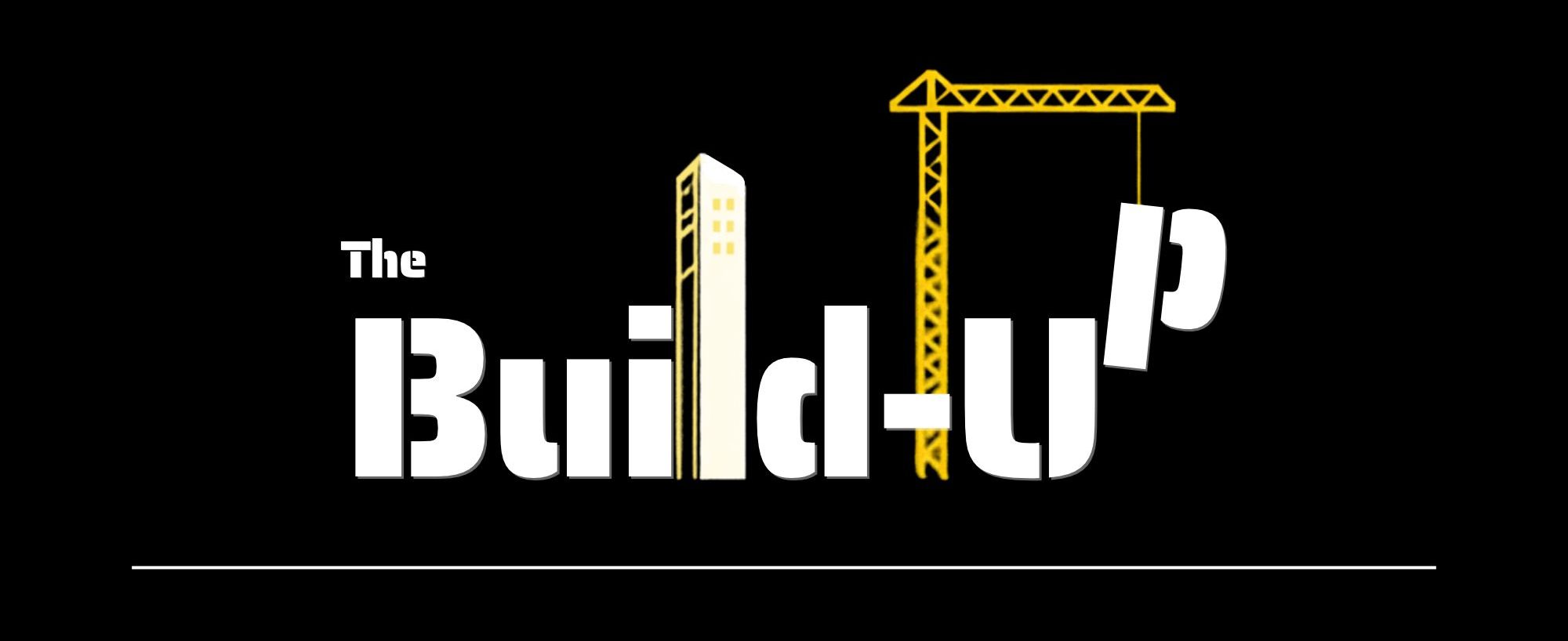 The Build-Up